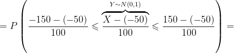 \dpi{120} =P\left ( \frac{-150-\left ( -50 \right )}{100} \leqslant \overset{Y\sim N\left ( 0,1 \right )}{\overbrace{\frac{X-\left ( -50 \right )}{100}}}\leqslant \frac{150-\left ( -50 \right )}{100}\right )=